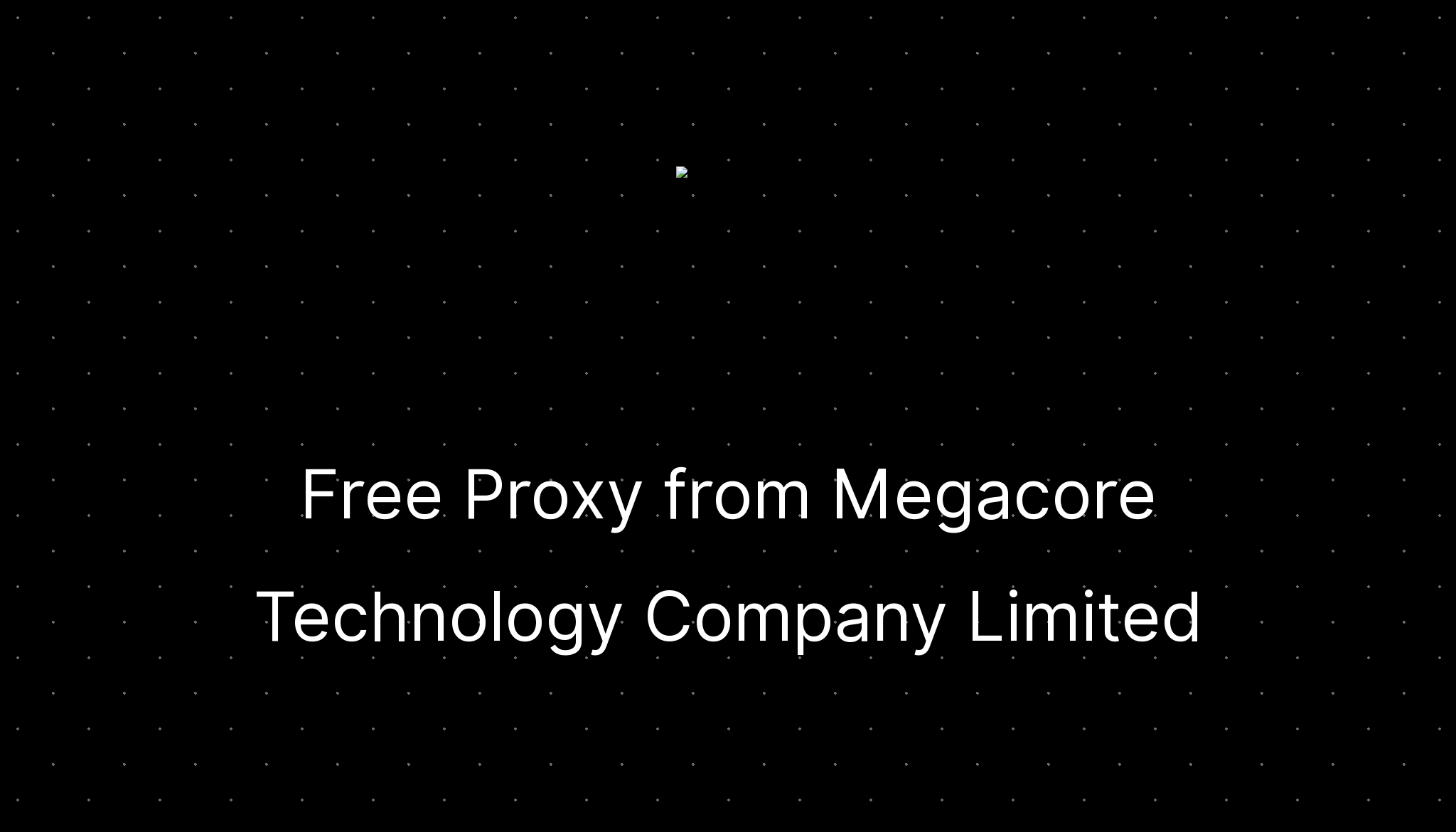 Free proxy from megacore technology company limited ditatompel